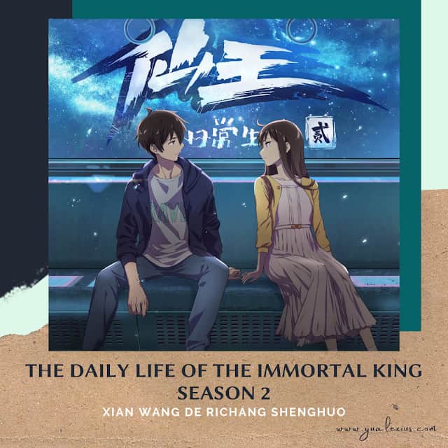 The Daily Life of the Immortal King Season 2 (Anime) –