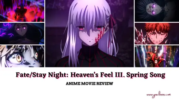 Fate Stay Night Heaven S Feel Iii Spring Song Anime Film Review Yu Alexius